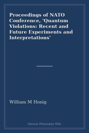 Proceedings of NATO Conference, 'Quantum Violations Recent and Future Experiments and Interpretations' (placeholder cover)