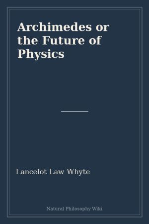 Archimedes or the Future of Physics (placeholder cover)