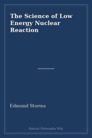 The Science of Low Energy Nuclear Reaction (placeholder cover)