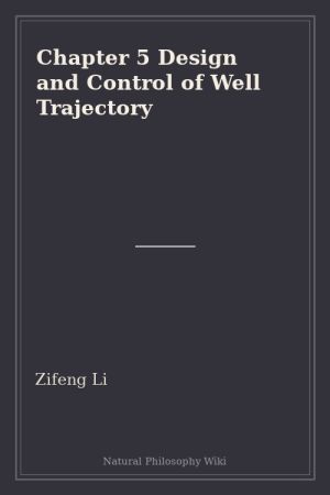 Chapter 5 Design and Control of Well Trajectory (placeholder cover)