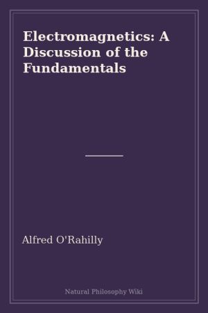 Electromagnetics A Discussion of the Fundamentals (placeholder cover)