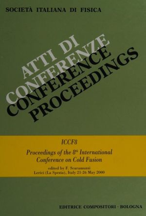 ICCF8 Proceedings of the 8th International Conference on Cold Fusion Lerici (La Spezia), Italy, 21-26 May 2000 (book cover)