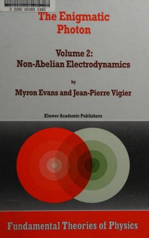 The Enigmatic Photon - Volume 1 The Field B3 (book cover)
