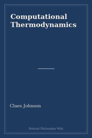 Computational Thermodynamics (draft of up-coming book) (placeholder cover)