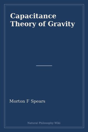 Capacitance Theory of Gravity (placeholder cover)