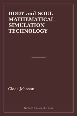 BODY and SOUL MATHEMATICAL SIMULATION TECHNOLOGY (draft of upcoming book) (placeholder cover)