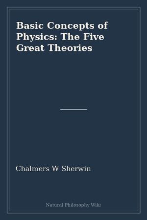 Basic Concepts of Physics The Five Great Theories (placeholder cover)